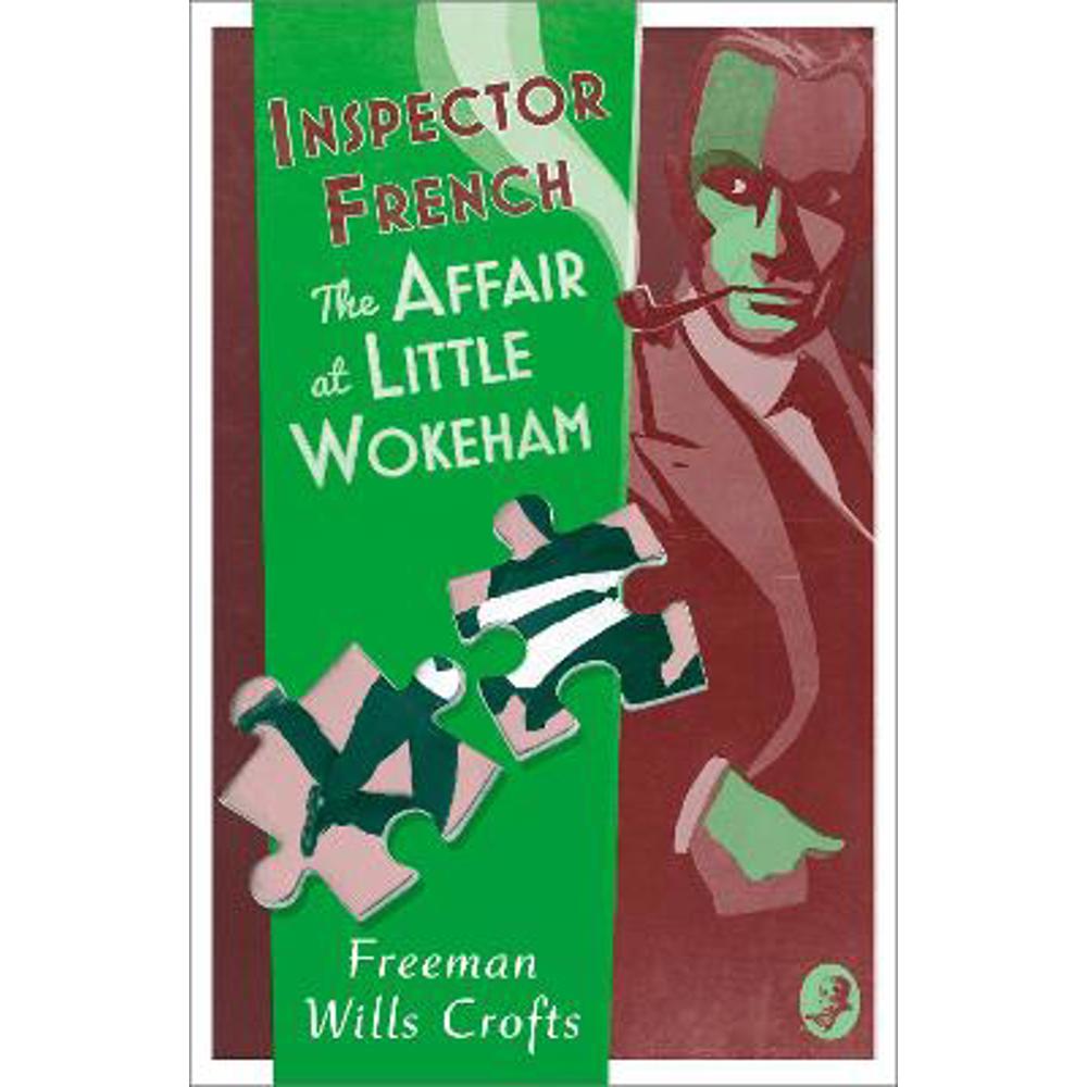 Inspector French: The Affair at Little Wokeham (Inspector French, Book 20) (Paperback) - Freeman Wills Crofts